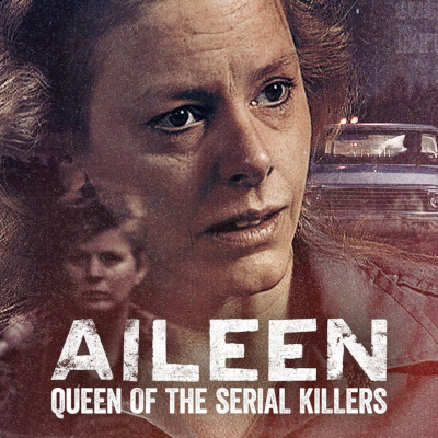 Aileen: Queen of the Serial Killers