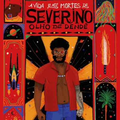 A vida e as mortes de Severino Olho de Dendê
