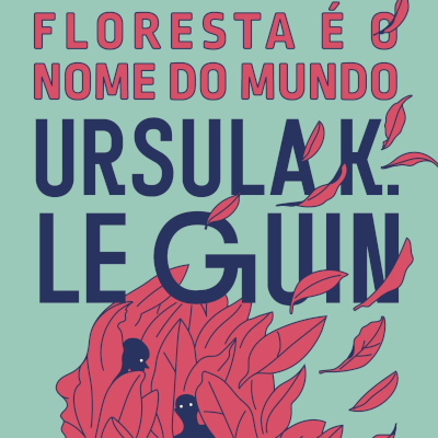 Floresta é o Nome do Mundo