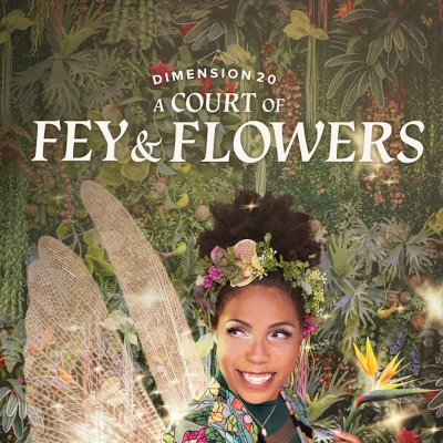 Dimension 20: A Court of Fey and Flowers