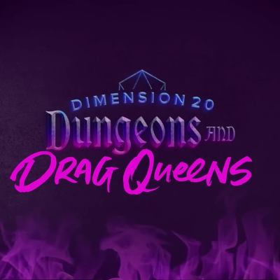 Dungeons and Drag Queens